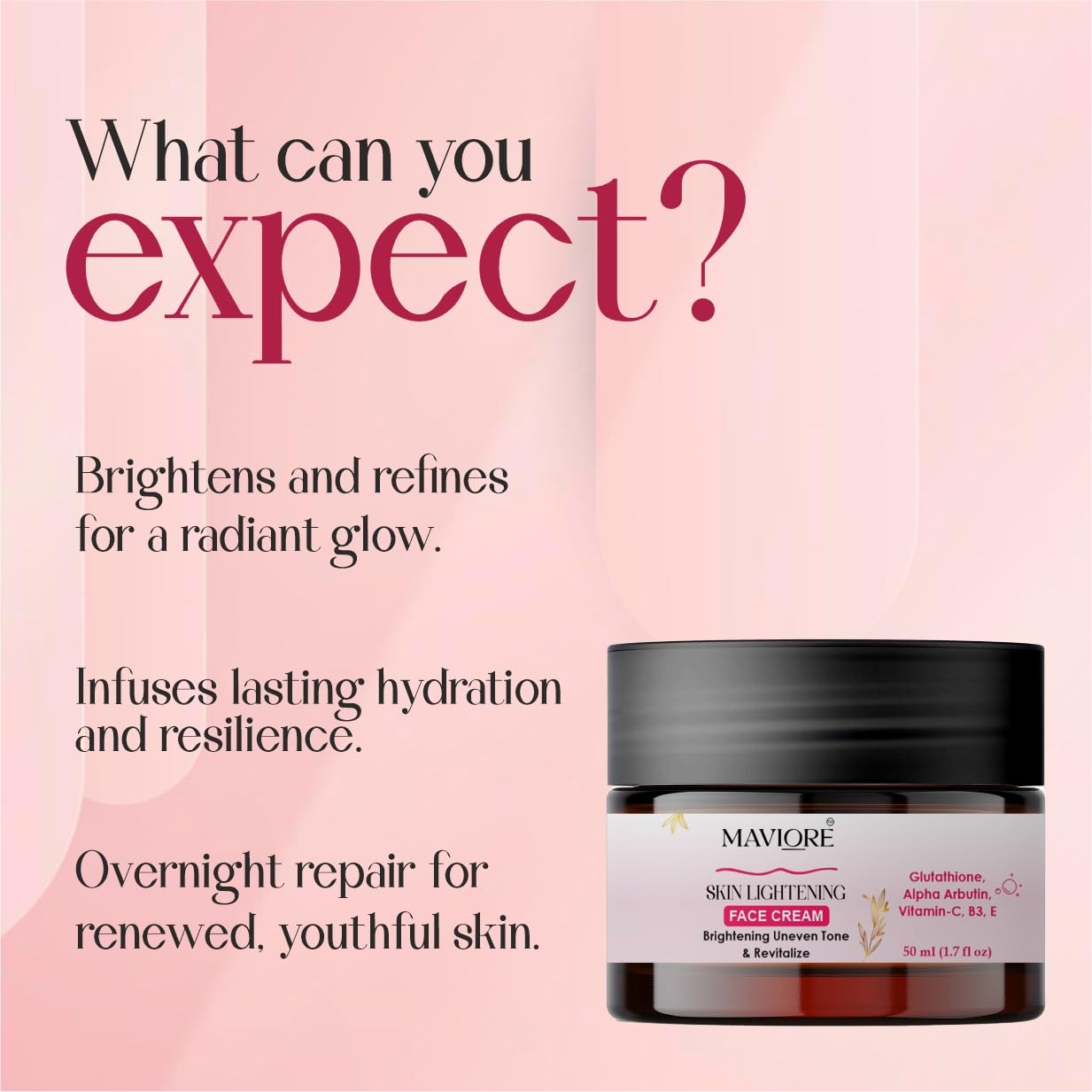 Maviore Skin Lightening Face Cream with Glutathione, Alpha Arbutin, Vitamin-C, B3, E, Brightening and Revitalising, 50 ml